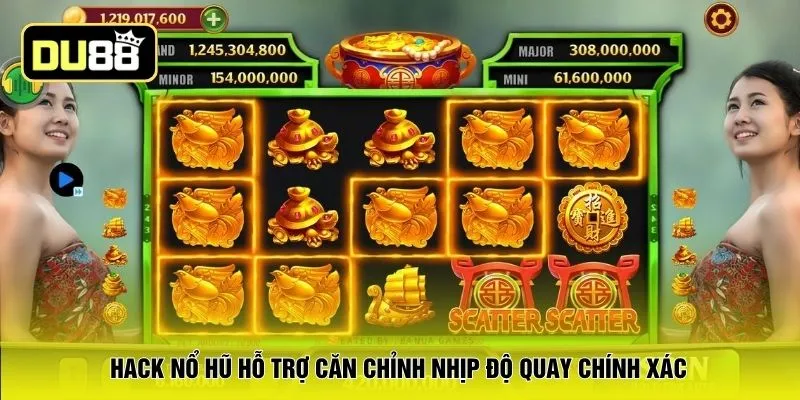 Hack nổ hũ hỗ trợ căn chỉnh nhịp độ quay chính xác
