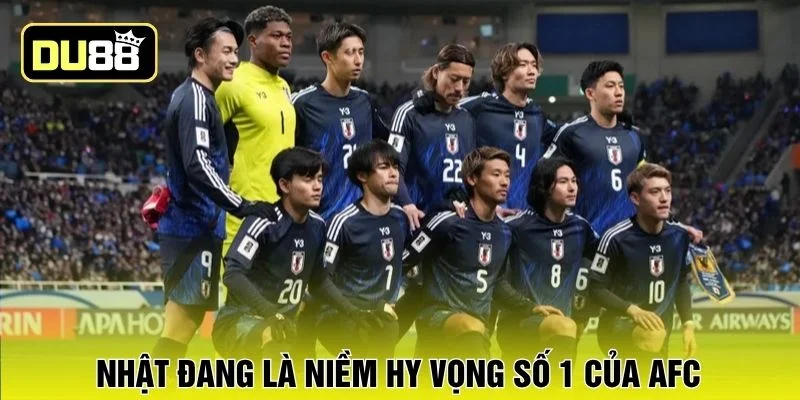 Nhật đang là niềm hy vọng số 1 của AFC