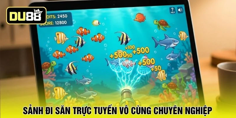 Sảnh đi săn trực tuyến vô cùng chuyên nghiệp